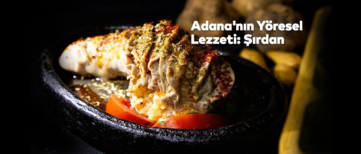 Mersin Şırdancı ve Eşsiz Mersin Şırdan Deneyimi